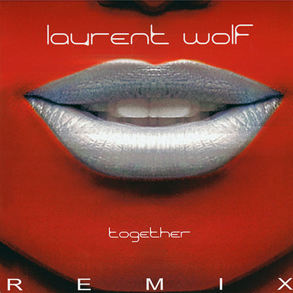 Laurent Wolf : Together (Remixes) (12")