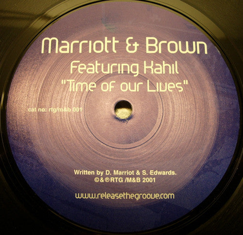 Marriott & Brown Featuring Kahil : Time Of Our Lives (12")