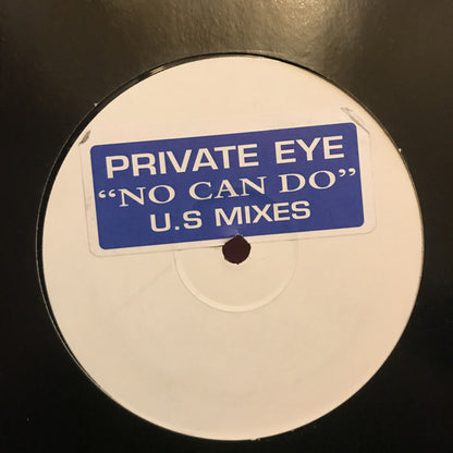 Private Eye : No Can Do (U.S. Mixes) (12", Unofficial, W/Lbl, Sti)