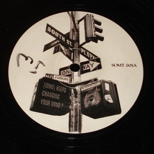 South Street Player : (Who?) Keeps Changing Your Mind (12")