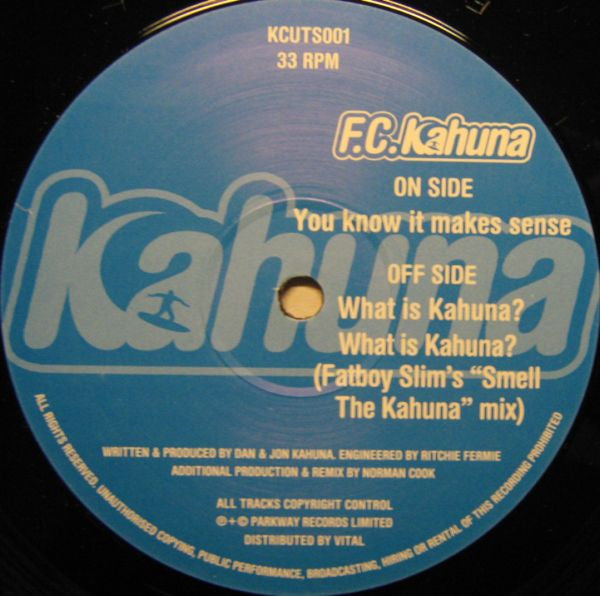FC Kahuna : You Know It Makes Sense / What Is Kahuna? (12")