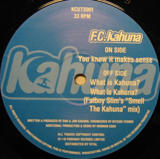 FC Kahuna : You Know It Makes Sense / What Is Kahuna? (12")