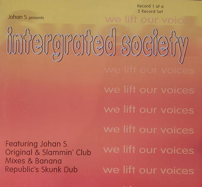 Johan S. Presents Intergrated Society : We Lift Our Voices (12")