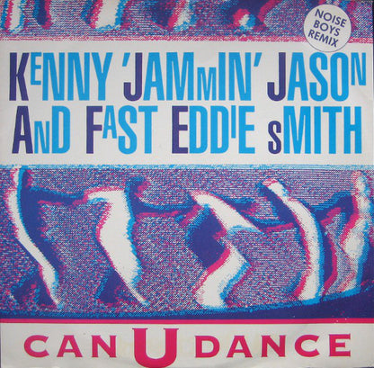 Kenny 'Jammin' Jason* And Fast Eddie Smith* : Can U Dance (Noise Boys Remix) (12")