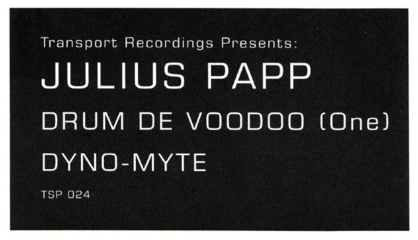 Julius Papp : Drum De Voodoo (One) / Dyno-Mite (12")