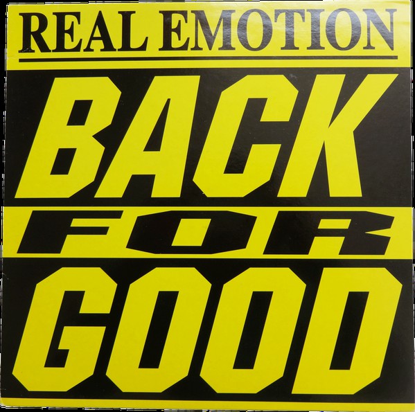 Real Emotion : Back For Good (12")