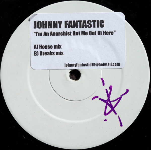 Johnny Fantastic (2) : I'm An Anarchist Get Me Out Of Here (12", Single, W/Lbl)