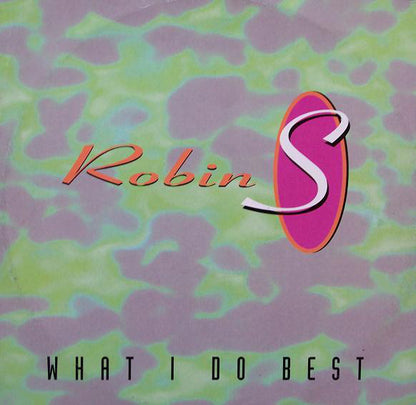 Robin S* : What I Do Best (12")