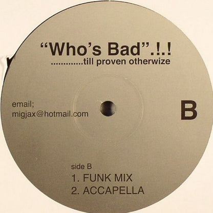 Unknown Artist : Who's Bad.!.!.............. Till Proven Otherwize (12", Unofficial)