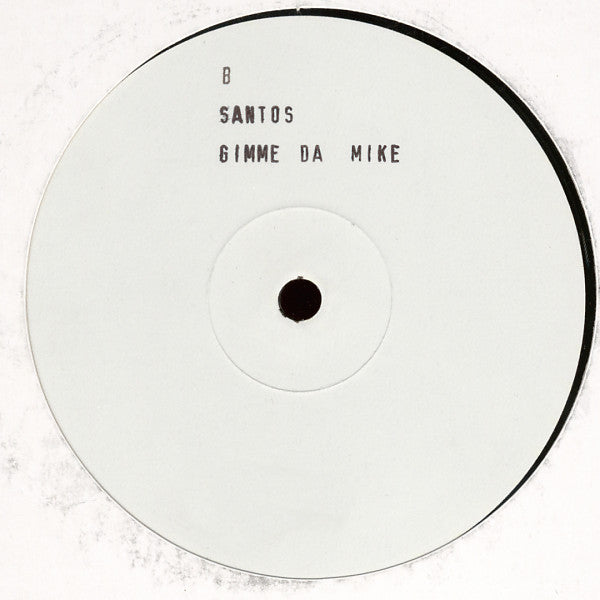 Santos : I'm Not Homesick / Gimme Da Mike (12", W/Lbl, Sta)