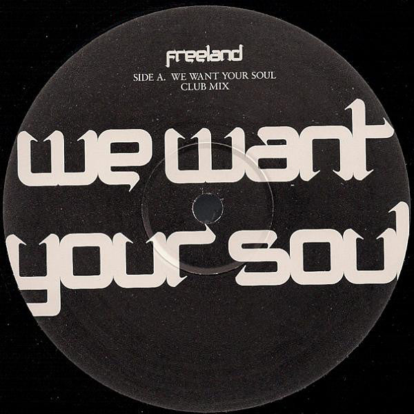 Freeland* : We Want Your Soul (12")