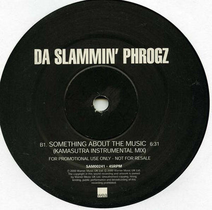 Da Slammin' Phrogz : Something About The Music (Kamasutra Mixes) (12", Promo)