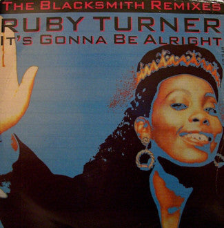Ruby Turner : It's Gonna Be Alright (The Blacksmith Remixes) (12")