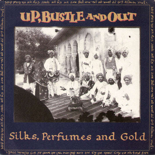 Up, Bustle & Out : Silks, Perfumes And Gold (12")