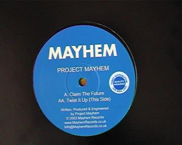 Project Mayhem : Claim The Future / Twist It Up (12")