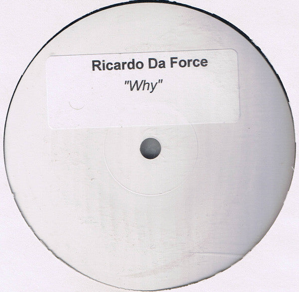 Ricardo Da Force : Why? (12", W/Lbl)