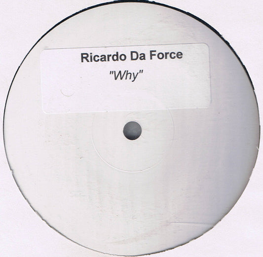 Ricardo Da Force : Why? (12", W/Lbl)