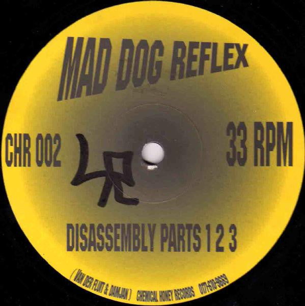 Mad Dog Reflex* : Disassembly (12")