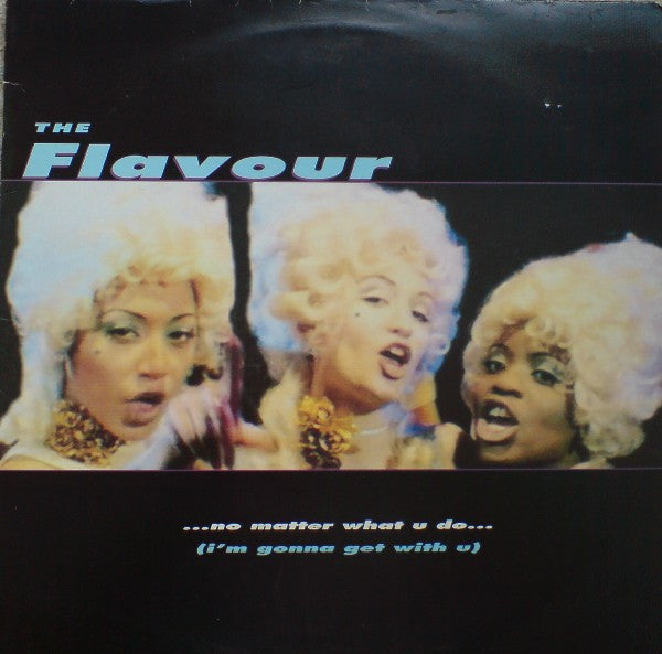 The Flavour : No Matter What You Do (12")