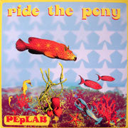 Peplab : Ride The Pony (12")