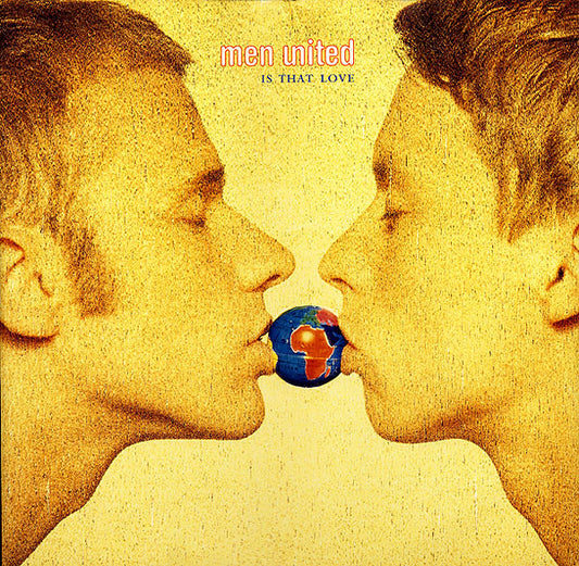 Men United : Is That Love (12")