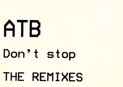 ATB : Don't Stop (The Remixes) (12", W/Lbl)