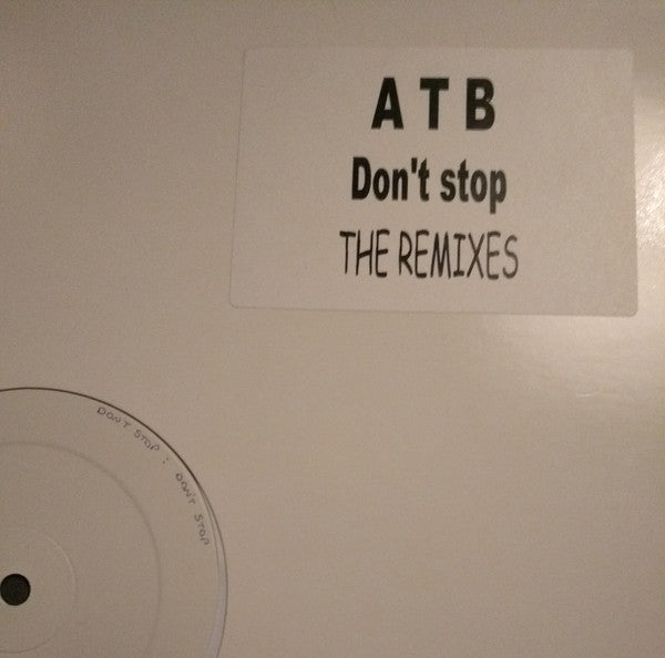 ATB : Don't Stop (The Remixes) (12", W/Lbl)