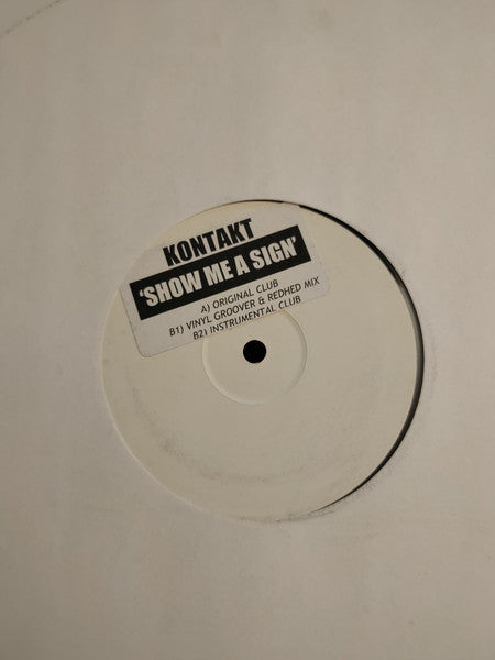 Kontakt : Show Me A Sign (12", Single, Promo, W/Lbl, Sti)