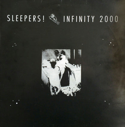 Sleepers! : Infinity 2000 (12")