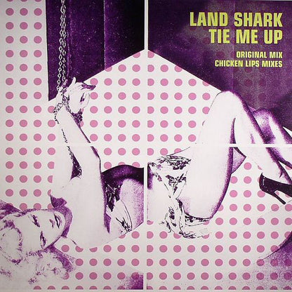 Land Shark : Tie Me Up (12")