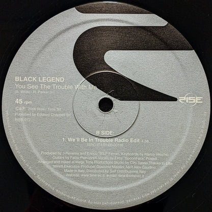 Black Legend : You See The Trouble With Me (12")