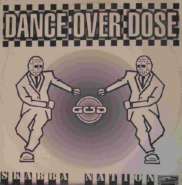 Dance Over Dose* : Skabba Nation (12")
