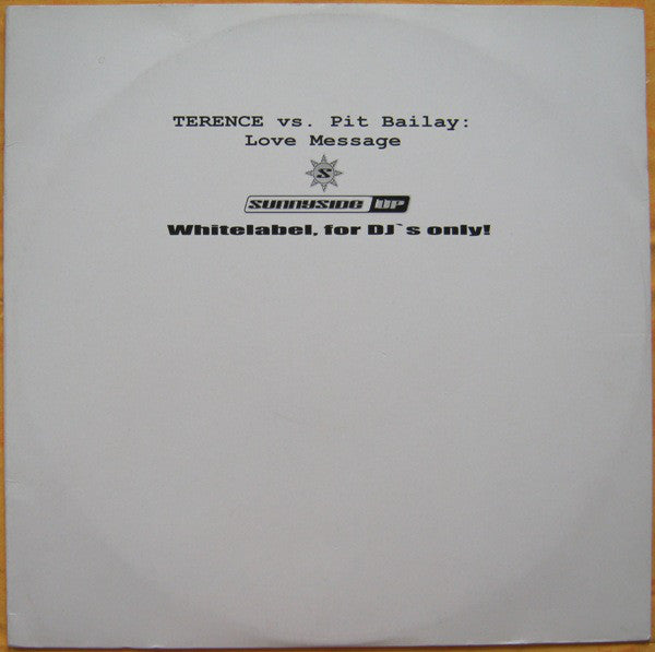 Terence vs. Pit Bailay : Love Message (12")