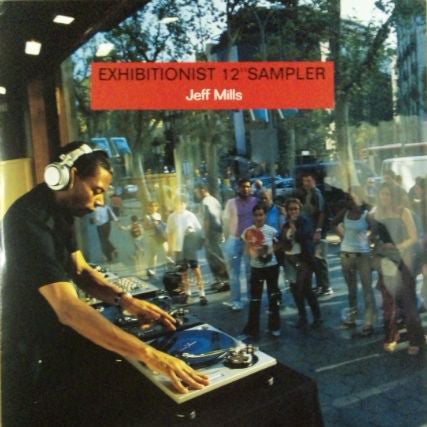 Jeff Mills : Exhibitionist 12'' Sampler (12", Smplr)