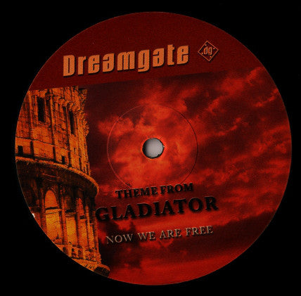 Dreamgate : Now We Are Free (Theme From Gladiator) (12")