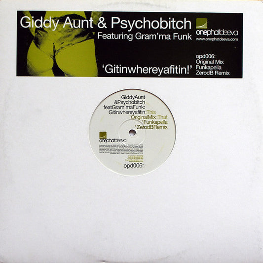 Giddy Aunt & Psychobitch : Gitinwhereyafitin! (12")