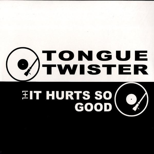 Tongue Twister : 1+1 It Hurts So Good (12")