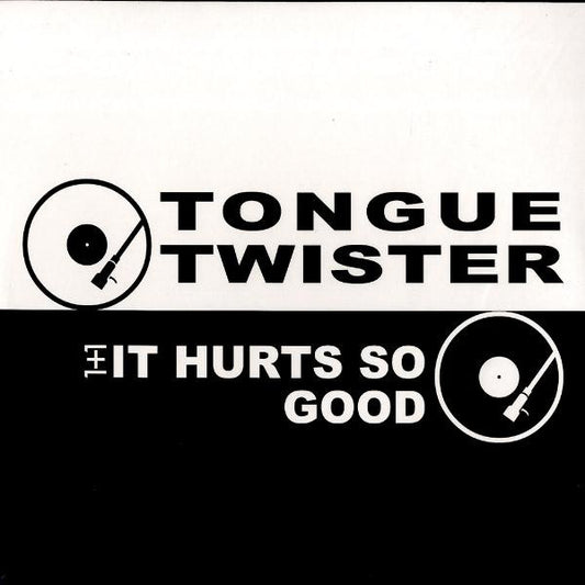 Tongue Twister : 1+1 It Hurts So Good (12")