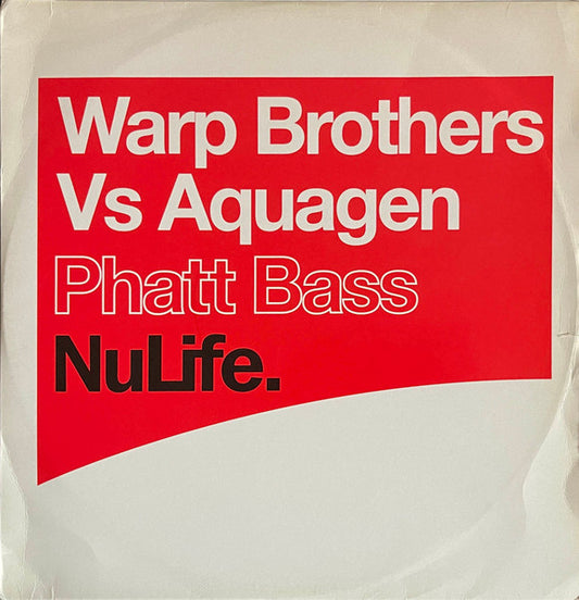 Warp Brothers Vs. Aquagen : Phatt Bass (12")
