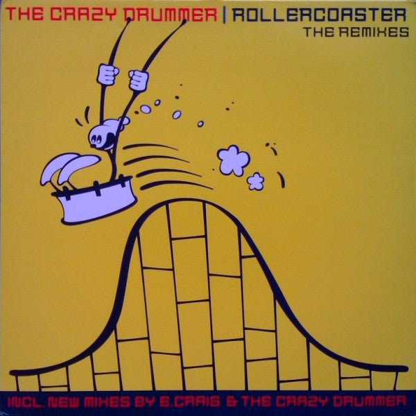 The Crazy Drummer : Rollercoaster (The Remixes) (12")