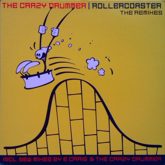 The Crazy Drummer : Rollercoaster (The Remixes) (12")