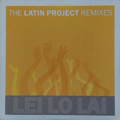 The Latin Project : Lei Lo Lai (Remixes) (2x12")