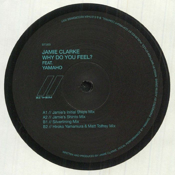 Jamie Clarke (6) Feat. Yamaho : Why Do You Feel ? (12")