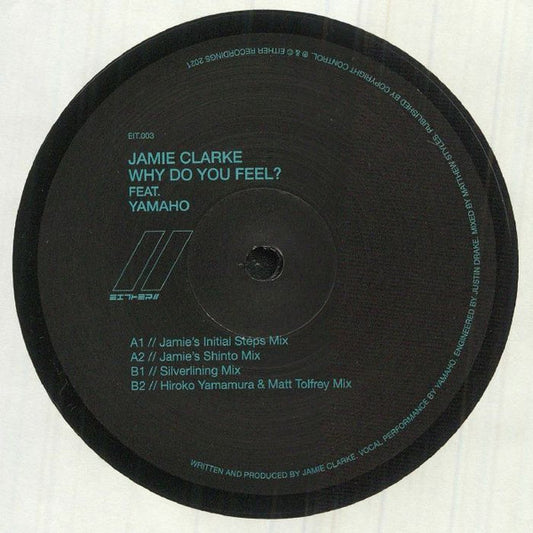 Jamie Clarke (6) Feat. Yamaho : Why Do You Feel ? (12")