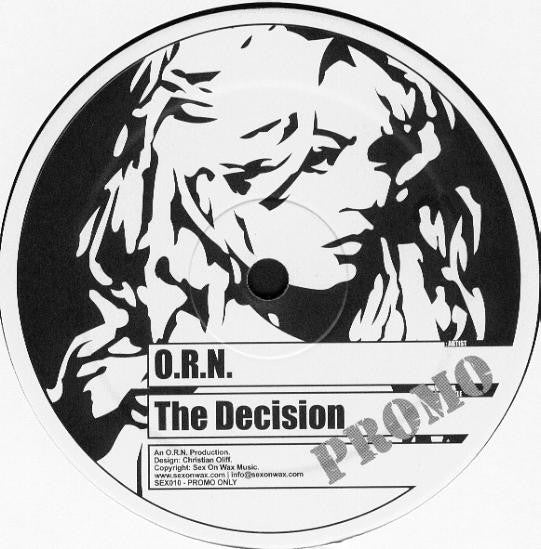 O.R.N.* : The Decision (12", S/Sided, Promo)