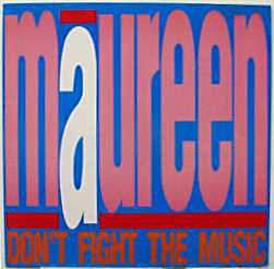 Maureen Walsh : Don't Fight The Music (12")