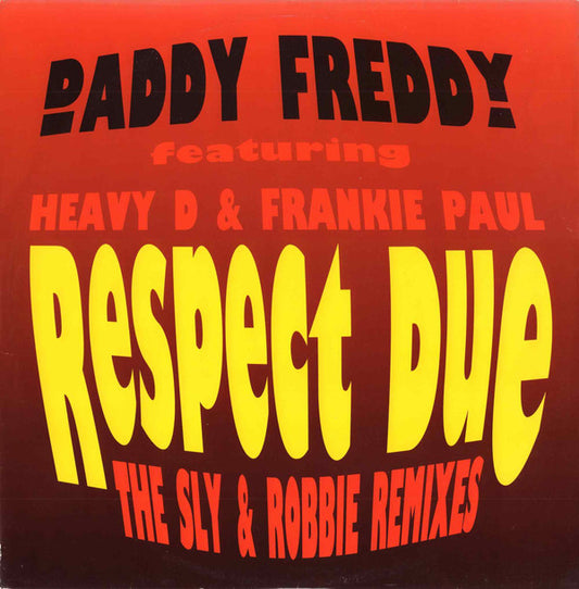 Daddy Freddy Featuring Heavy D & Frankie Paul : Respect Due (The Sly & Robbie Remixes) (12")