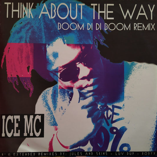 ICE MC : Think About The Way (Bom Digi Digi Bom...) (Remix) (12")