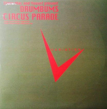 Steve Mac And Yousef Present The Drumbums : Circus Parade (12")