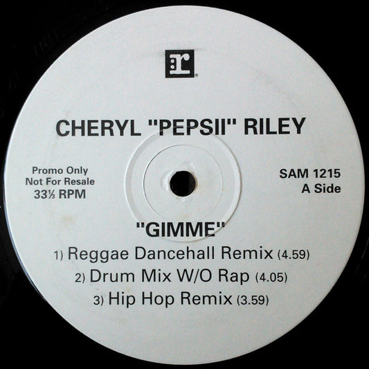 Cheryl "Pepsii" Riley* : Gimme (12", Promo)